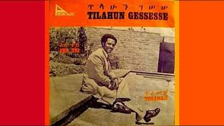 Tilahun Gessesse​  ጥላሁንገሠሠ Old Music Collection [upl. by Warren]