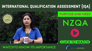 NZQA I International Qualification Assessment I Purpose and Need  NZQA Assessment for Immigration [upl. by Farnsworth884]