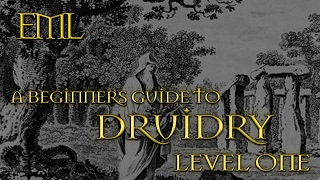 A BEGINNERS GUIDE TO DRUIDRY LEVEL ONE [upl. by Aniratak]