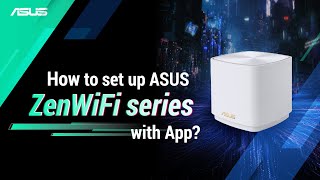 How to setup ASUS ZenWiFi series with App ZenWiFi XT8 XD4 ET8 [upl. by Doughman]