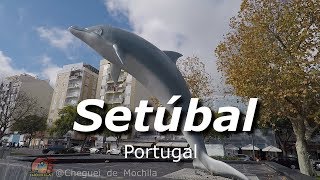 Conheça a Cidade de Setúbal  Portugal [upl. by Mandie386]