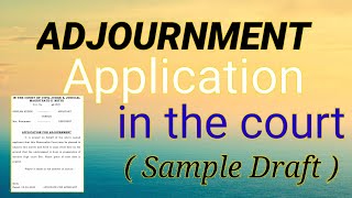 How to write Adjournment Application For the Court case  Draft Application  with case law [upl. by Irik]