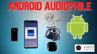 Android for Audiophiles COMPLETE Guide [upl. by Madeline716]