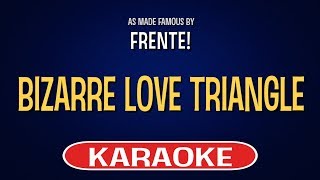 Frente  Bizarre Love Triangle Karaoke Version [upl. by Elleraj868]