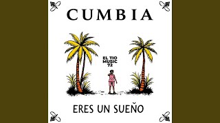 ERES UN SUEÑO CUMBIA [upl. by Nabla]