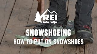 How to Put on Snowshoes  REI [upl. by Strohben824]