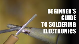 Beginners Guide to Soldering Electronics Part 1 [upl. by Ettereve434]