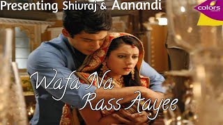 Wafa Na Rass Aayi Tujhe O Har Jai  Sidharth Shukla   Anandi [upl. by Evante]