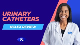 Urinary Catheters NCLEX Review [upl. by Ralfston]