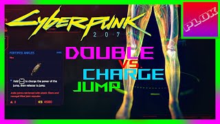 Cyberpunk 2077 Double Jump vs Charge Jump Comparison Fortified Ankles vs Reinforced Tendons [upl. by Shaff925]