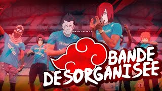 AKATSUKI  BANDE DÉSORGANISÉE PARODIE BANDE ORGANISÉE [upl. by Berck]