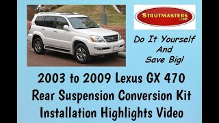 Rear Install 2003 to 2009 Lexus GX 470 Suspension Conversion Kit By Strutmasters [upl. by Simone224]