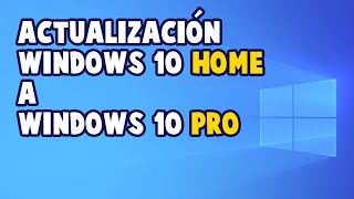 Actualizar Windows 10 Home a Windows 10 Pro en 5 minutos [upl. by Ori]