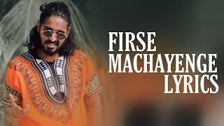 EMIWAY  FIRSE MACHAYENGE LYRICS [upl. by Dotson]