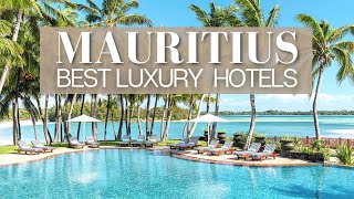 TOP 10 BEST HOTELS amp RESORTS IN MAURITIUS [upl. by Jaquiss913]