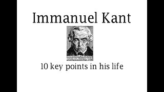 Immanuel Kant 10 key points in his life [upl. by Noek291]