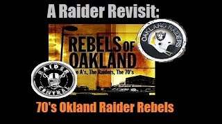 A Raider Revisit Oakland Raider 70s Rebels [upl. by Angie]