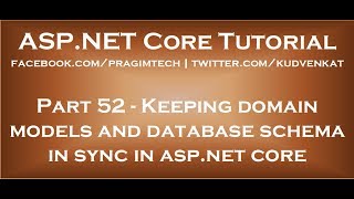 Keeping domain models and database schema in sync in asp net core [upl. by Duggan525]