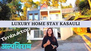 Luxury Homestay Villa Timbuktoo  Alpviram  Kasauli Himachal Pradesh  Perfect For A Family Group [upl. by Gillie]