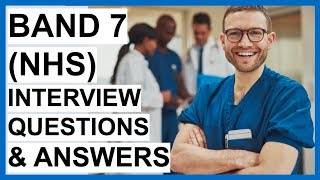 BAND 7 NHS INTERVIEW Questions And Answers  INTERVIEW TIPS [upl. by Neyuh]