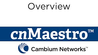 cnMaestro Overview [upl. by Jenelle330]