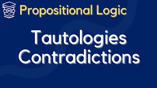 Propositional Logic Tautologies Contradictions and Contingencies [upl. by Christoph]