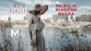 Najbolja klasična muzika 11  15  Best classical music ever  Najpoznatija dela klasike [upl. by Eda]