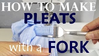 HOW TO MAKE PLEATS WITH A FORK TUTORIAL [upl. by Leicam293]