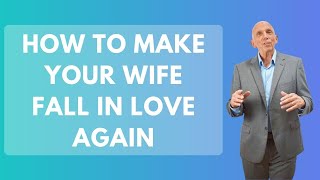 How To Make Your Wife Fall In Love Again  Paul Friedman [upl. by Emmuela107]