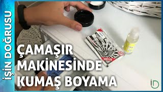 Çamaşır Makinesinde Kumaş Boyama [upl. by Korman961]