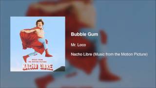 Nacho Libre OST  Bubble Gum [upl. by Enotna30]