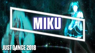 Just Dance 2018 Miku by Hatsune Miku  Fanmade [upl. by Stew987]