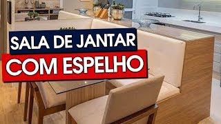 40 SALAS DE JANTAR COM ESPELHO SOFISTICADAS E MODERNAS [upl. by Llenod]