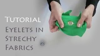 How to Set Eyelets in Stretchy Fabrics [upl. by Mcclure]