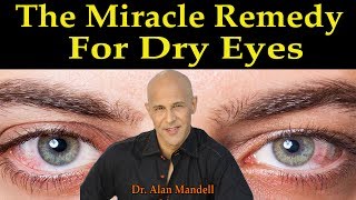 The Miracle Fatty Acid Remedy For Dry Eyes  Dr Alan Mandell DC [upl. by Katrina]