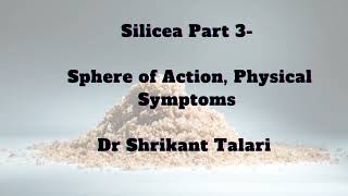 Silicea Part3 Sphere of Action Physical Symptoms  Dr Shrikant Talari [upl. by Marvin]