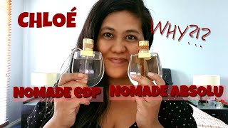 Chloé Nomade EDP vs Nomade Absolu de Parfum  Review [upl. by Alian359]