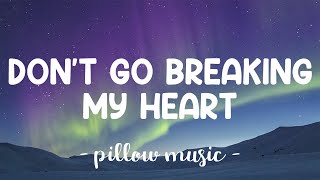 Dont Go Breaking My Heart  Elton John With Kiki Dee Lyrics 🎵 [upl. by Amein212]