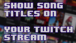 How to Show Song Titles amp Album Art on Stream  OBSTwitch Tutorial [upl. by Eibocaj]