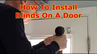 How To Install Blinds On A Door [upl. by Yahc402]