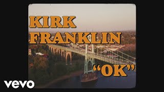 Kirk Franklin  OK [upl. by Gnen]