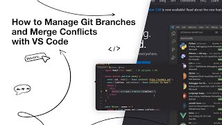 How to Manage Git Branches and Merge Conflicts with VS Code [upl. by Thedric898]