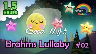 Classical Lullaby ♫ Brahms Lullaby 02 ❤ Best Music for Babies to Go to Sleep Nursery Rhymes [upl. by Laemaj521]