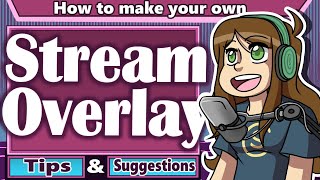 How to Make an Overlay for Streaming Tips for Artists and Gamers [upl. by Enirhtac]