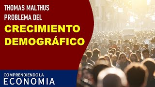 El problema del crecimiento demográfico  Malthus [upl. by Thomasin]