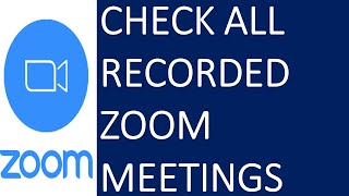 How to See Previously Recorded Zoom Meetings  Check Zoom Recording History in Application [upl. by Seni]