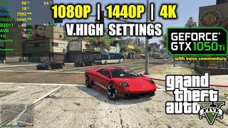 GTX 1050 Ti  GTA 5  V  1080p 1440p 4K  Very High Settings [upl. by Deegan]