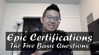 Epic Certifications The Five Basic Questions [upl. by Ursala]