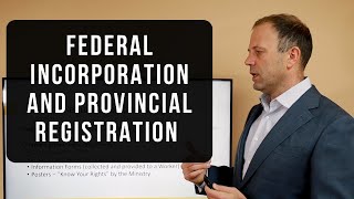 Federal incorporation and provincial registration in Canada – Basic Rules [upl. by Aileon246]