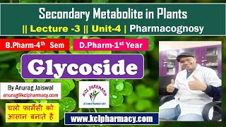 GLYCOSIDE  Secondary metabolite in Plant  Pharmacognosy L3 Unit4 [upl. by Ecyrb]